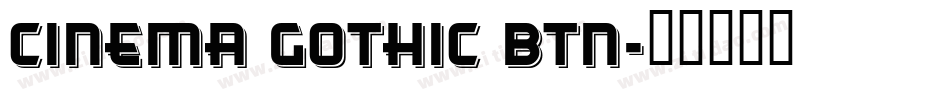 Cinema Gothic BTN字体转换
